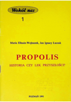 Propolis Historia czy lek przyszłości?