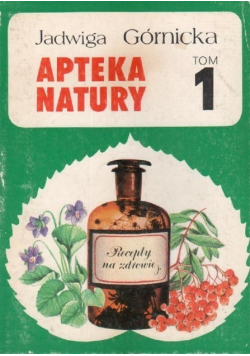 Apteka natury Tom 1