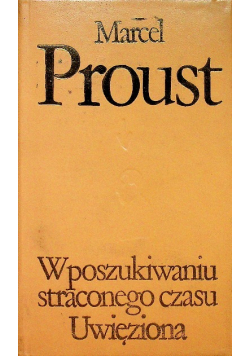 W poszukiwaniu straconego czasu Uwięziona Tom V