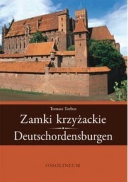 Zamki krzyżackie Deutschordensburgen
