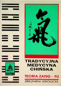 Tradycyjna medycyna chińska Teoria Zang Fu Tom 3