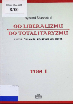 Od Liberalizmu do totalitaryzmu, Tom I