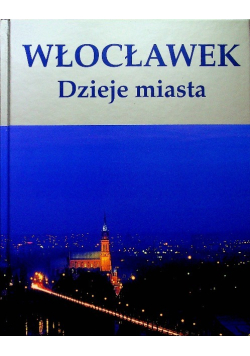 Włocławek dzieje miasta Tom 2