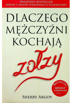 Dlaczego mężczyźni kochają zołzy