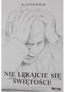 Nie lękajcie się świętości
