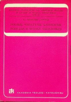 Polskie świątynie katolickie podczas II wojny światowej