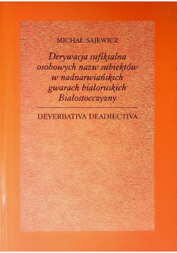 Derywacja sufiksalna osobowych nazw subiektów w nadnarwiańskich gwarach białoruskich Białostocczyzny