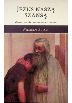 Jezus naszą szansą