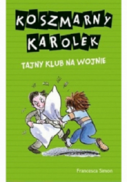 Koszmarny Karolek Tajny Klub nas wojnie