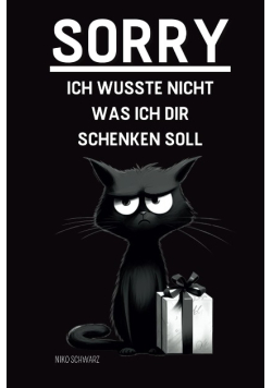 SORRY Ich wusste nicht was ich dir schenken soll