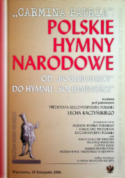 "Carmina Patria" Polskie hymny narodowe od "Bogurodzicy do hymnu "Solidarności"