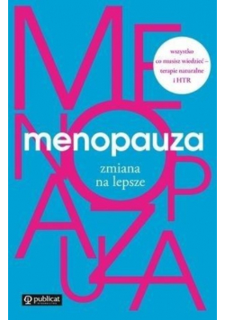 Menopauza zmiana na lepsze