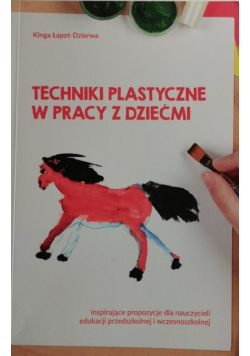 Techniki plastyczne w pracy z dziećmi