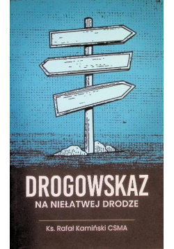 Drogowskaz na niełatwej drodze
