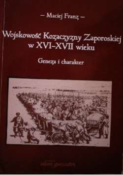 Wojskowość Kozaczyzny Zaporskiej w XVI XVII wieku