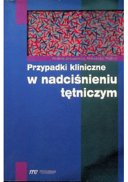 Przypadki kliniczne w nadciśnieniu tętniczym