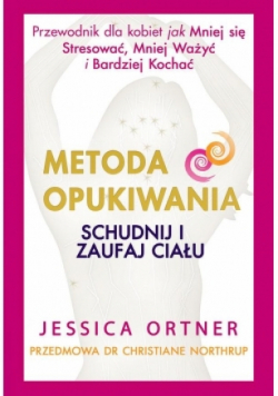 Metoda Opukiwania. Schudnij i Zaufaj Ciału