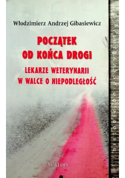 Początek od końca drogi