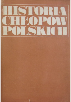 Historia chłopów polskich Tom III