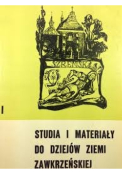 Studia i Materiały do dziejów ziemi zawkrzeńskiej
