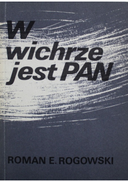 W wichrze jest Pan