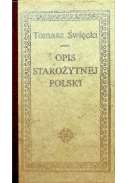 Opis Starożytnej Polski Tom I
