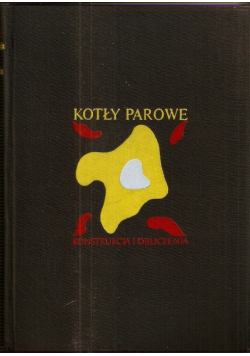 Kotły parowe Konstrukcja i obliczenia