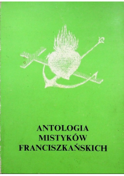 Antologia mistyków Franciszkańskich Tom 6