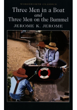 Three Men in a Boat and Three Men on the Bummel