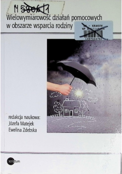 Wielowymiarowość działań pomocowych w obszarze wsparcia rodziny