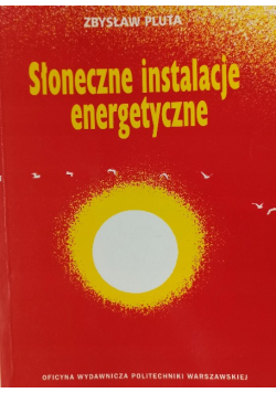Słoneczne instalacje energetyczne