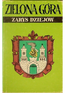 Zielona Góra  Zarys dziejów