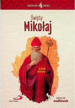 Skuteczni Święci - Święty Mikołaj