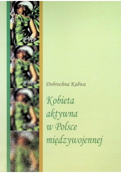 Kobieta aktywna w Polsce międzywojennej