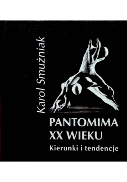 Pantomima XX wieku. Kierunki i tendencje