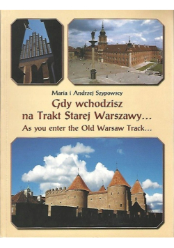 Gdy wschodzisz na trakt starej warszawy