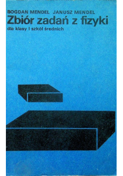 Zbiór zadań z fizyki dla klasy I szkół średnich