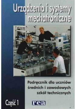 Urządzenia i systemy mechatroniczne Część 1