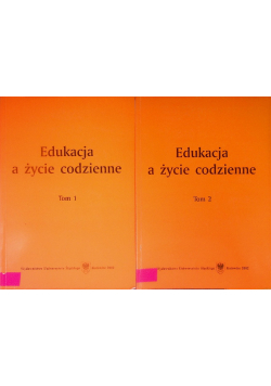 Edukacja a życie codzienne Tom I  i 2