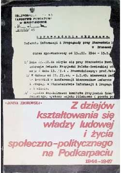 Z dziejów kształtowania się władzy ludowej i zycia społeczno politycznego na Podkarpaciu 1944 - 1947