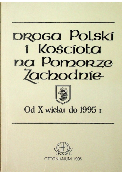 Drogi Polski i kościoła na Pomorze Zachodnie