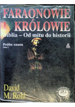 Faraonowie i królowie Tom I Próba czasu