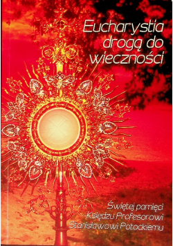 Eucharystia drogą do wieczności