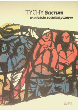 Tychy sacrum w mieście socjalistycznym