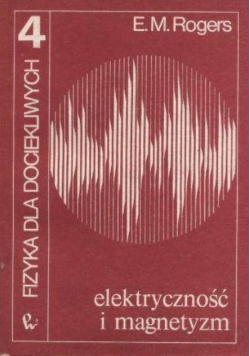 Fizyka dla dociekliwych Część IV Elektryczność i magnetyzm