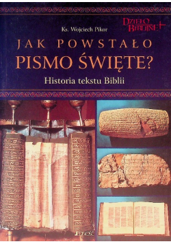 Jak powstało Pismo Święte