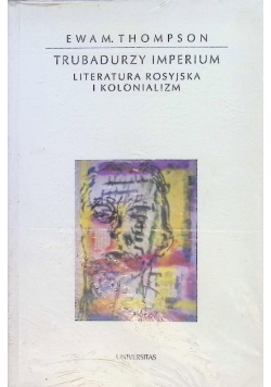 Trubadurzy imperium Literatura rosyjska i kolonializm