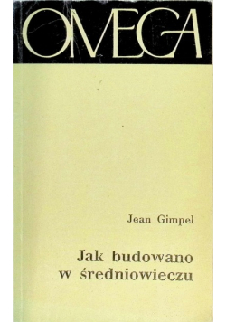 Jak budowano w średniowieczu