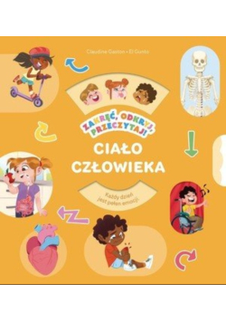Zakręć, odkryj, przeczytaj! Ciało człowieka