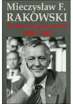 Dzienniki polityczne 1958 -1962